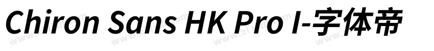 Chiron Sans HK Pro I字体转换